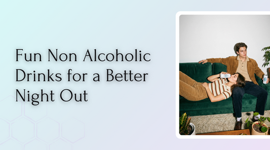 Fun Non Alcoholic Drinks for a Better Night Out