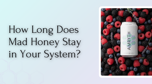How Long Does Mad Honey Stay in Your System?