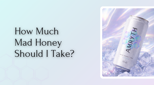How Much Mad Honey Should I Take?