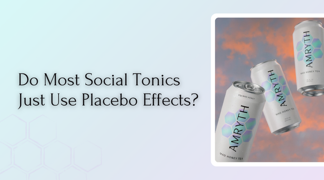 Do Most Social Tonics Just Use Placebo Effects?