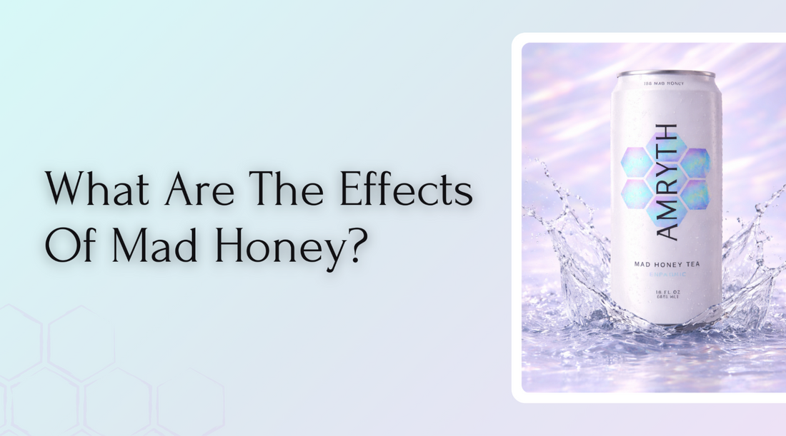 What Are The Effects Of Mad Honey?