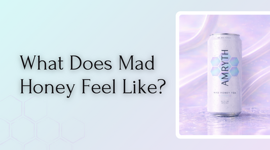 What Does Mad Honey Feel Like? The Full Experience Guide